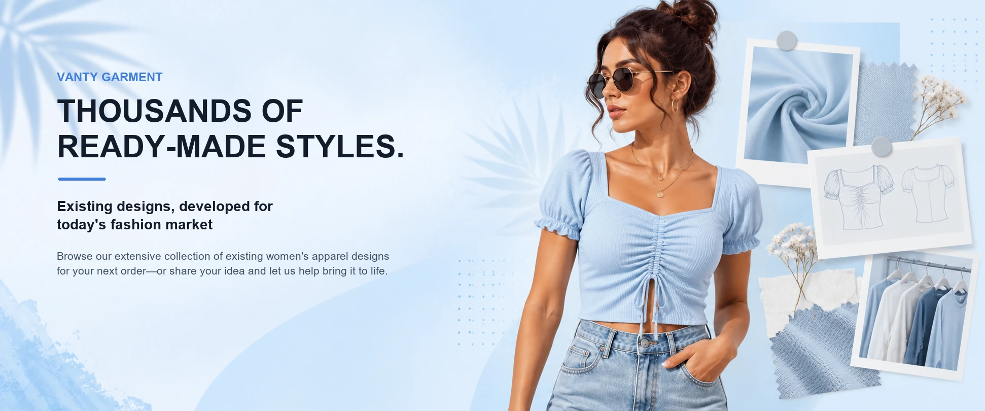 Thousands of ready-made women's apparel styles